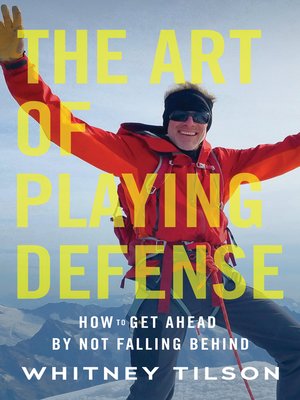 cover image of The Art of Playing Defense: How to Get Ahead by Not Falling Behind
